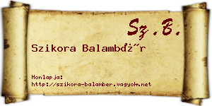 Szikora Balambér névjegykártya